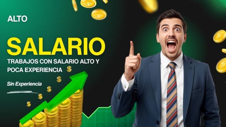 Trabajos con salario alto y poca experiencia