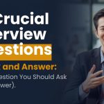 Crucial Interview Questions To Ask