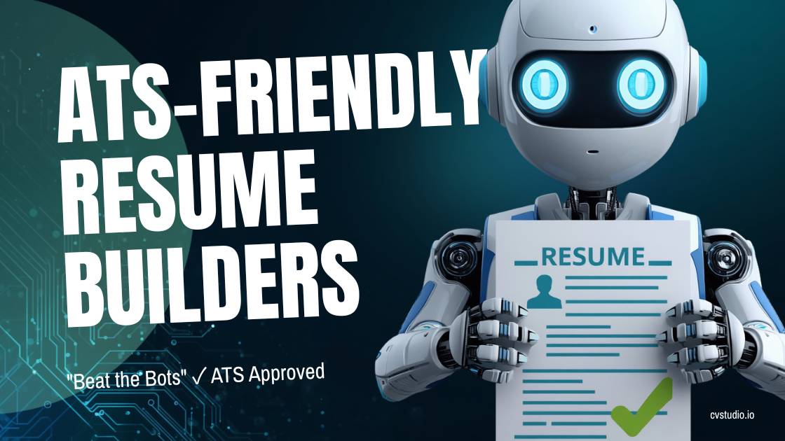 ATS-Friendly Resume Builders