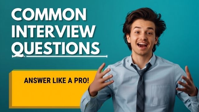 Common Interview Questions and Example Answers